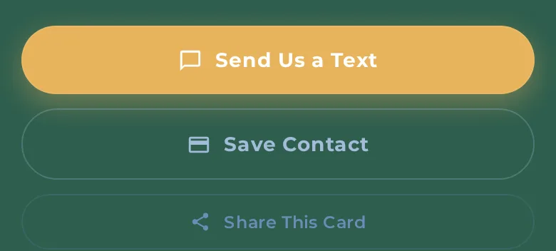 Send Us a Text, Save Contact and Share This Card buttons